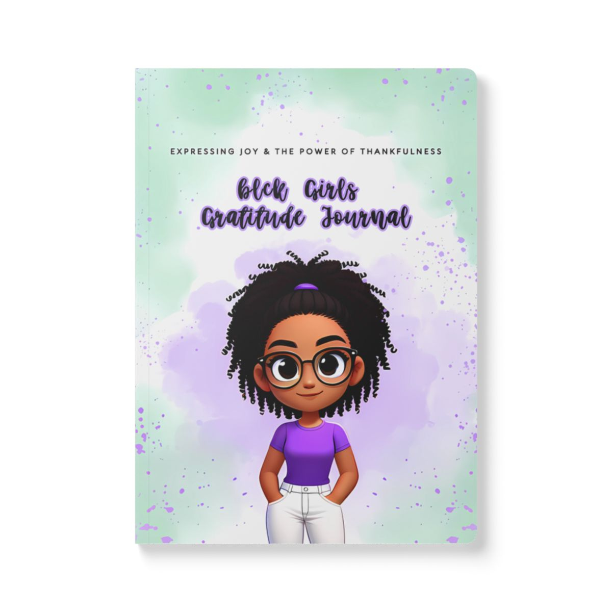 blck Girls Gratitude Journal: Expressing Joy & The Power Of Thankfulness