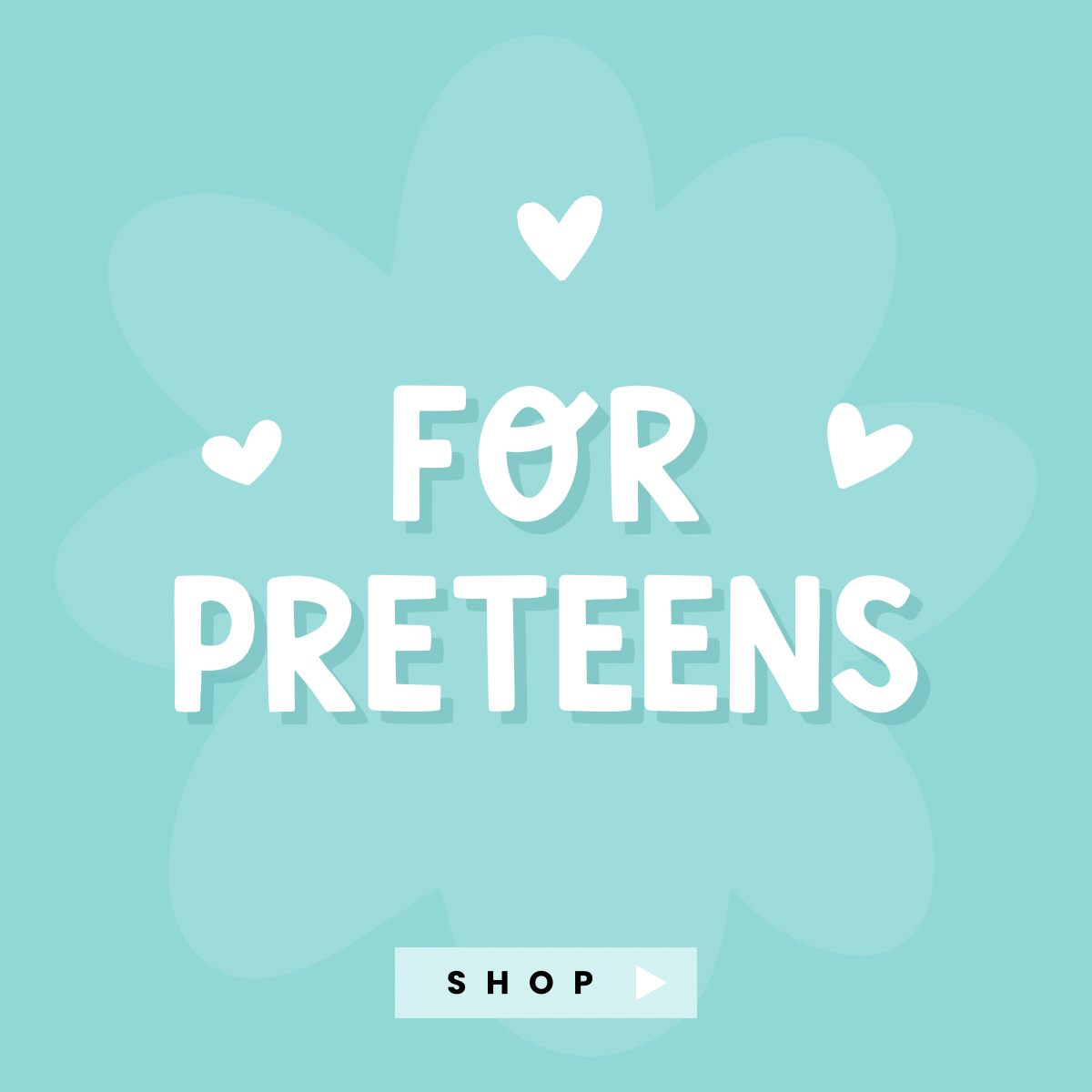 For Preteens