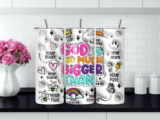 God is Bigger Than 20oz Tumbler