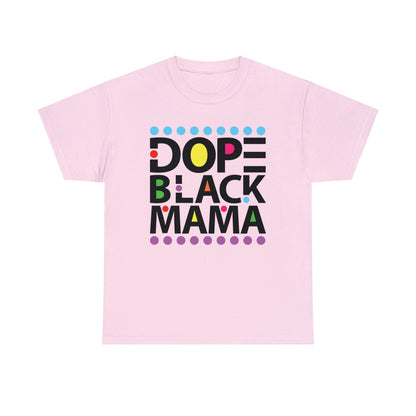 Dope Black Mama Tee